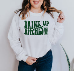 White sweatshirt with a green beer that says drink up bitches - HighCiti