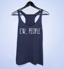 Navy tank top saying ew people - HighCiti