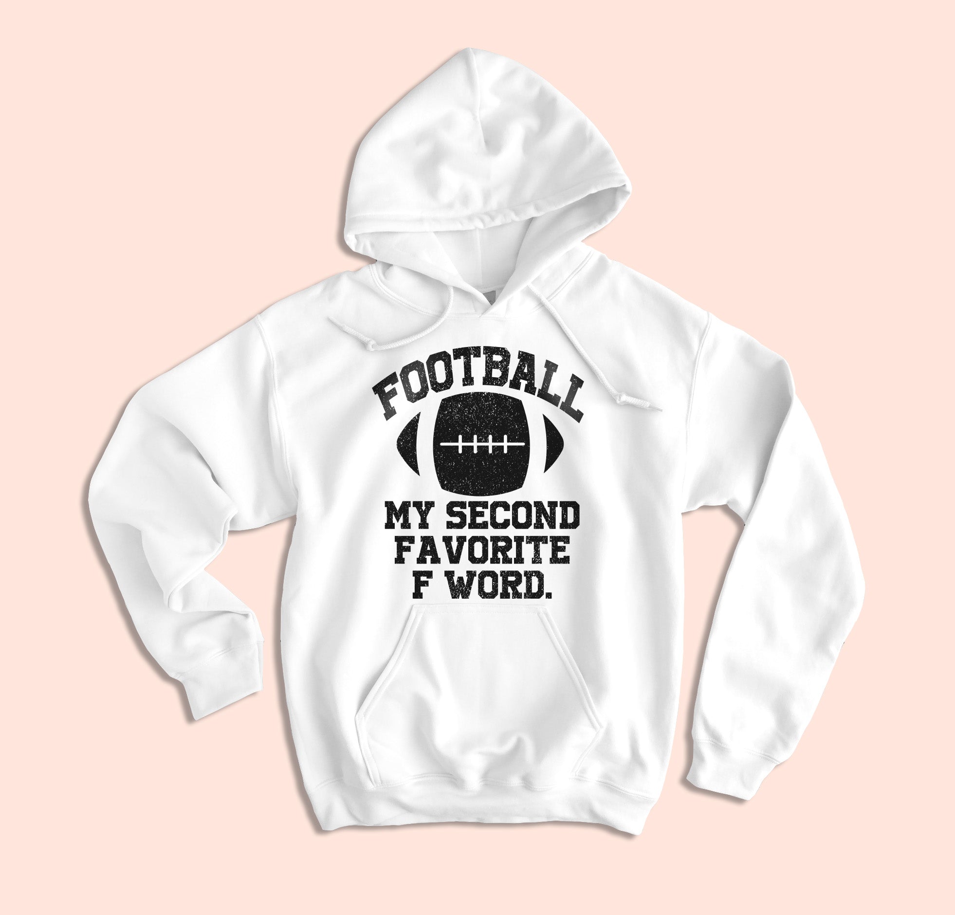 Football My Second Favorite F Word Hoodie