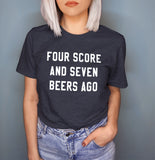 Heather navy shirt that says four score and seven beers ago - HighCiti