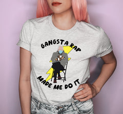 Grey shirt with bernie sanders saying gangsta rap made me do it - HighCiti