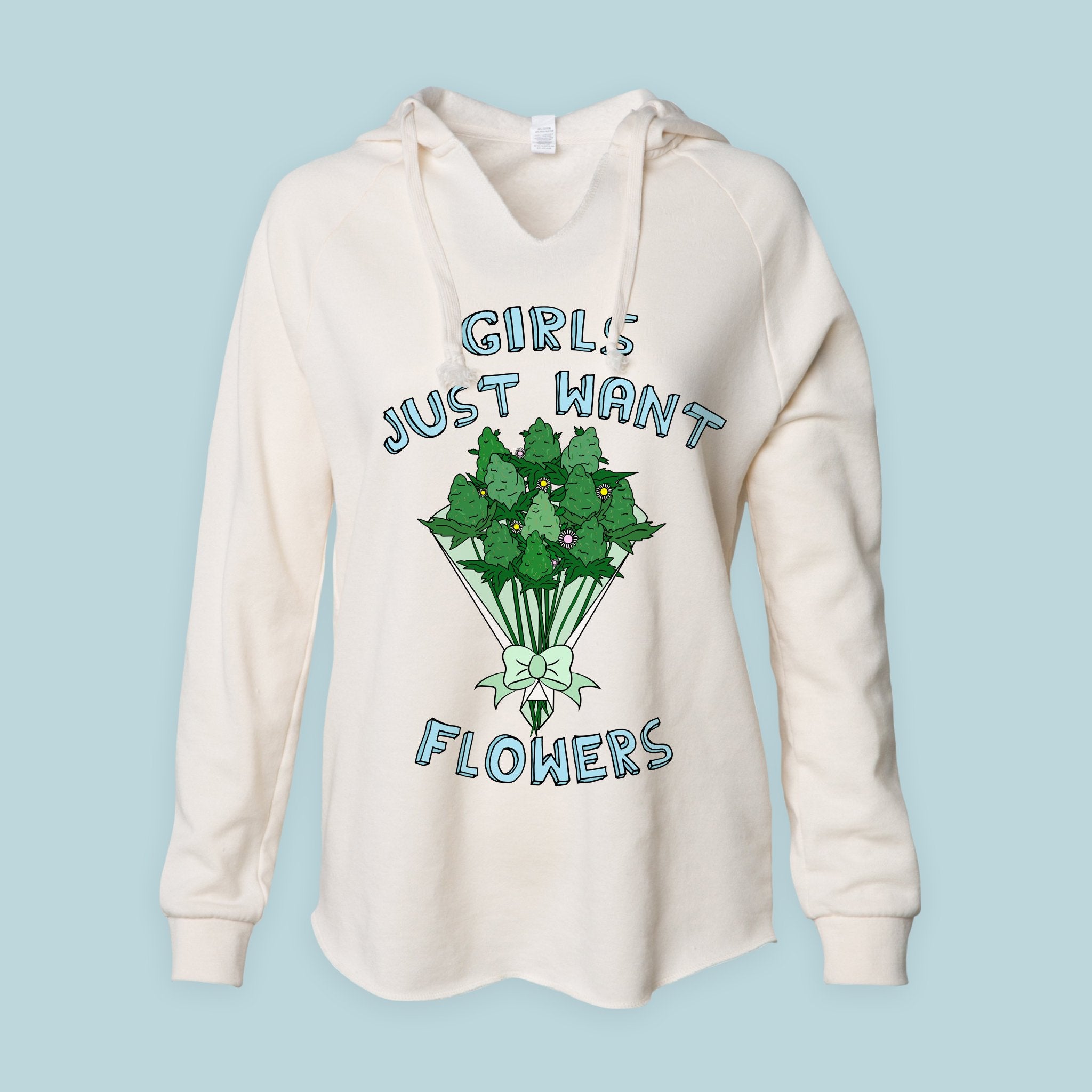 White women's hoodie with weed flowers bouquet that says girls just want flowers - HighCiti
