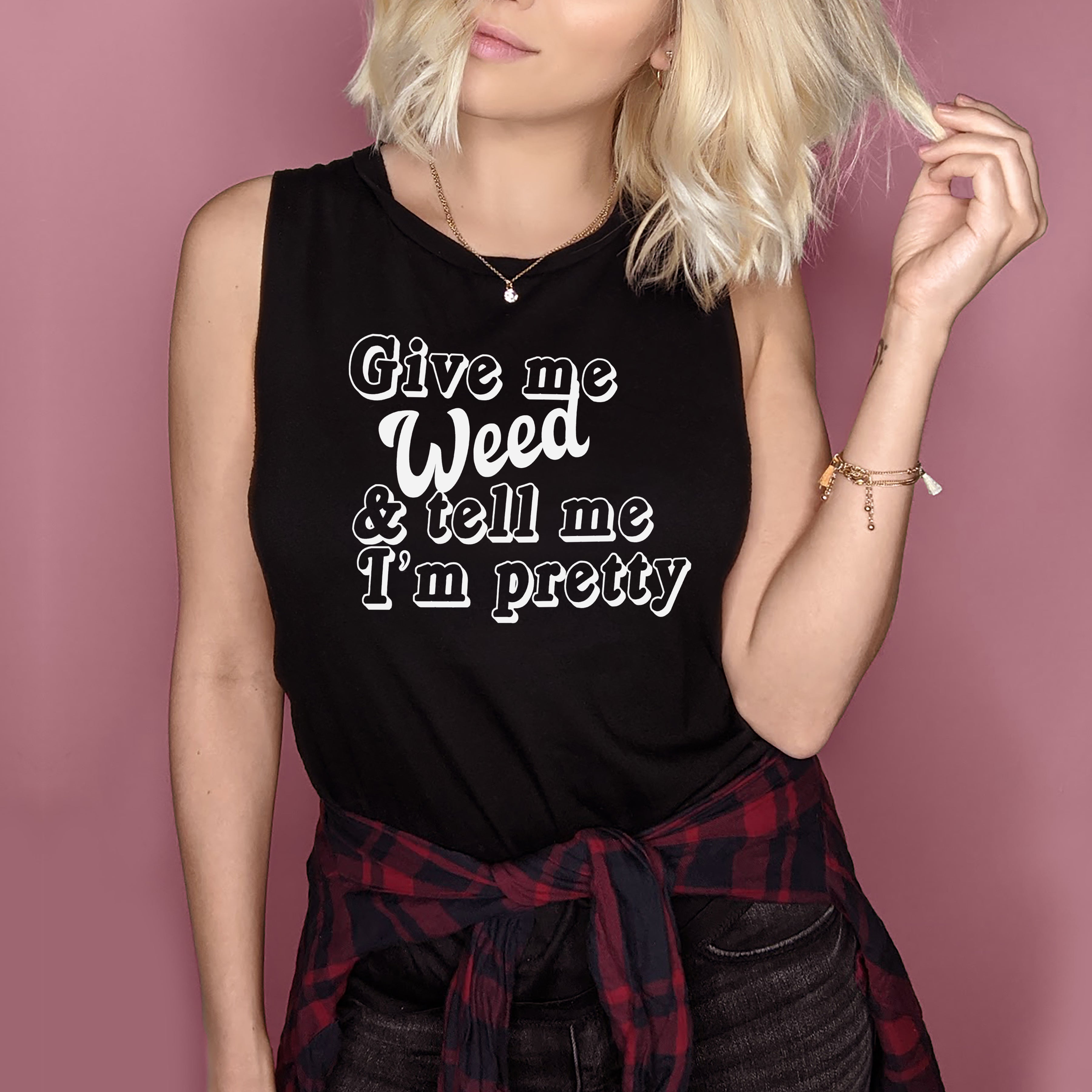 Heather black muscle tank that says give me weed and tell me I'm pretty - HighCiti