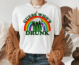 Guess Who's Drunk Shirt