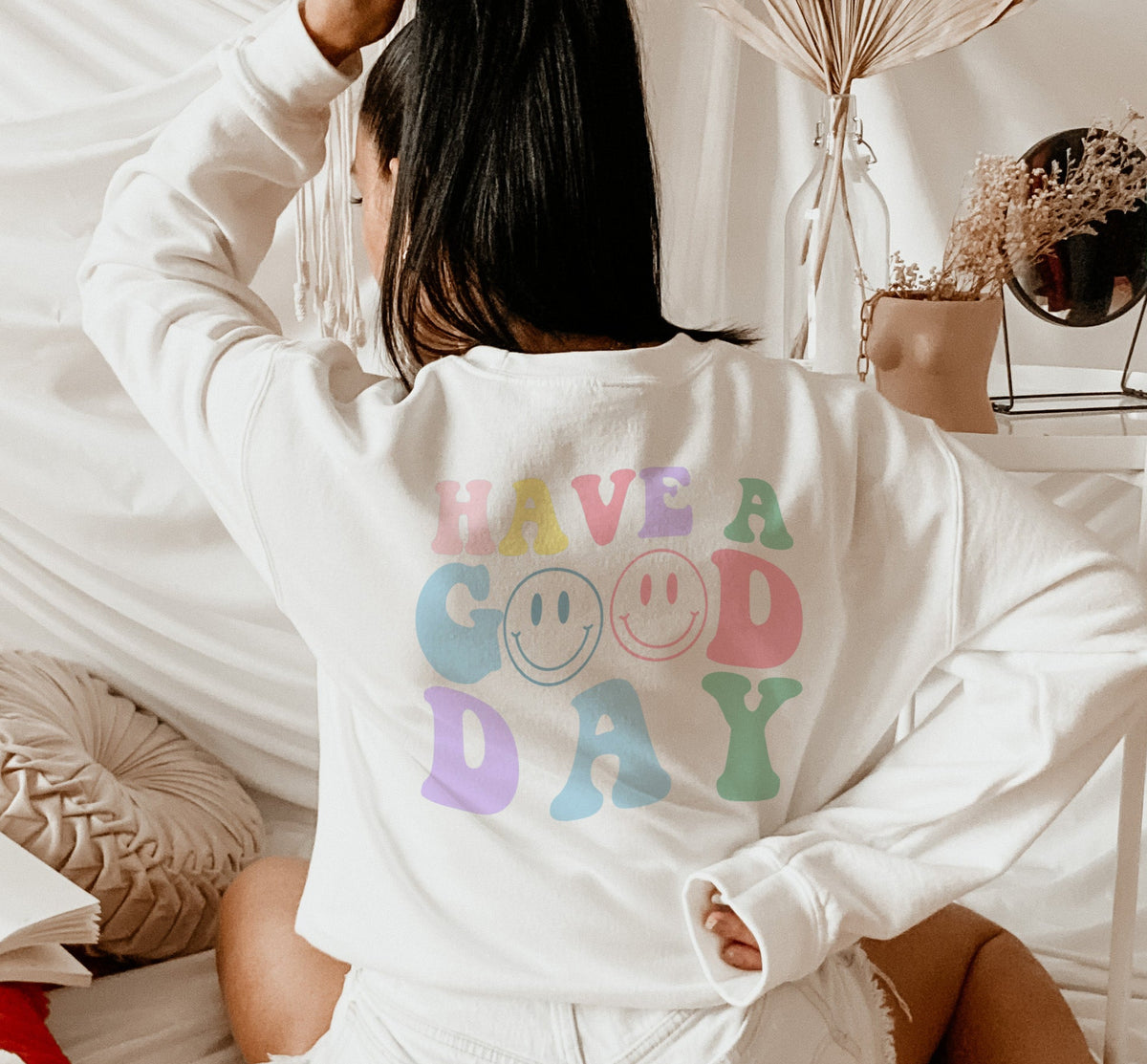 white sweater that says have a good day - HighCiti