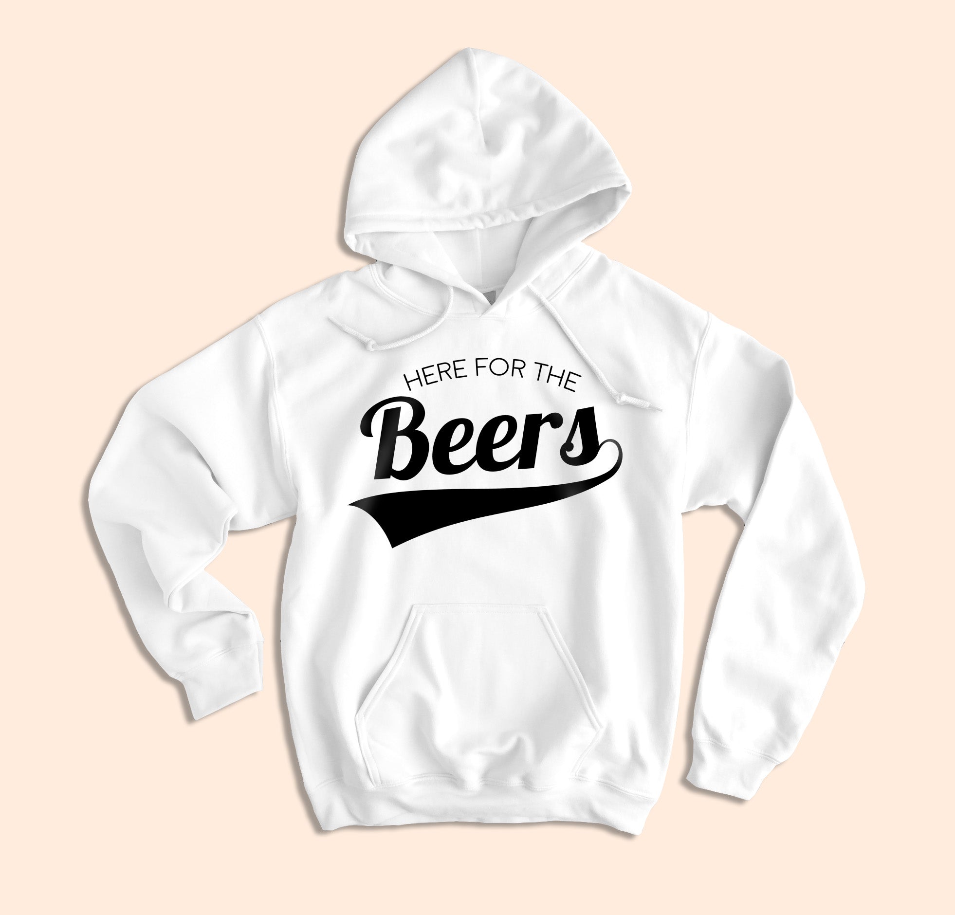 Here For The Beers Hoodie - HighCiti