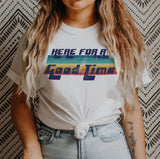 Retro white shirt that says here for a good time - HighCiti
