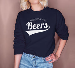 Navy sweatshirt that says here for the beers - HighCiti