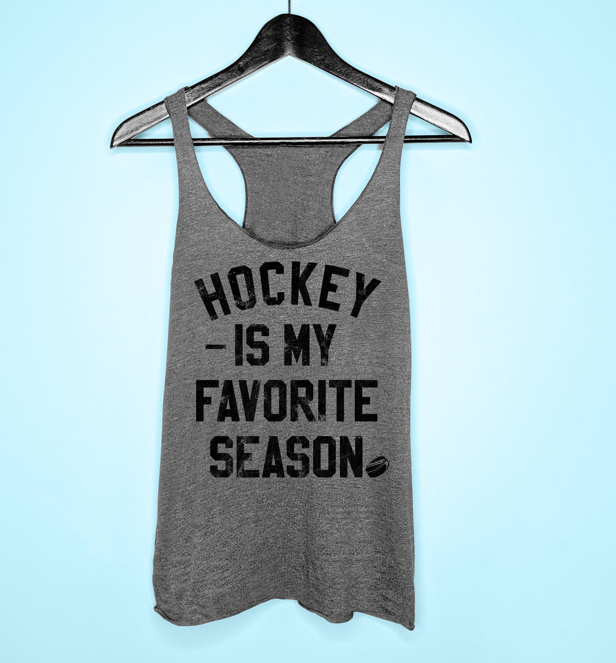Grey tank top saying hockey is my favorite season - HighCiti