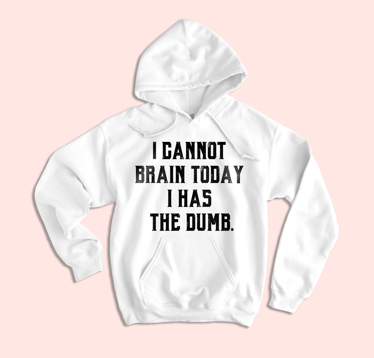 I Cannot Brain Today Hoodie