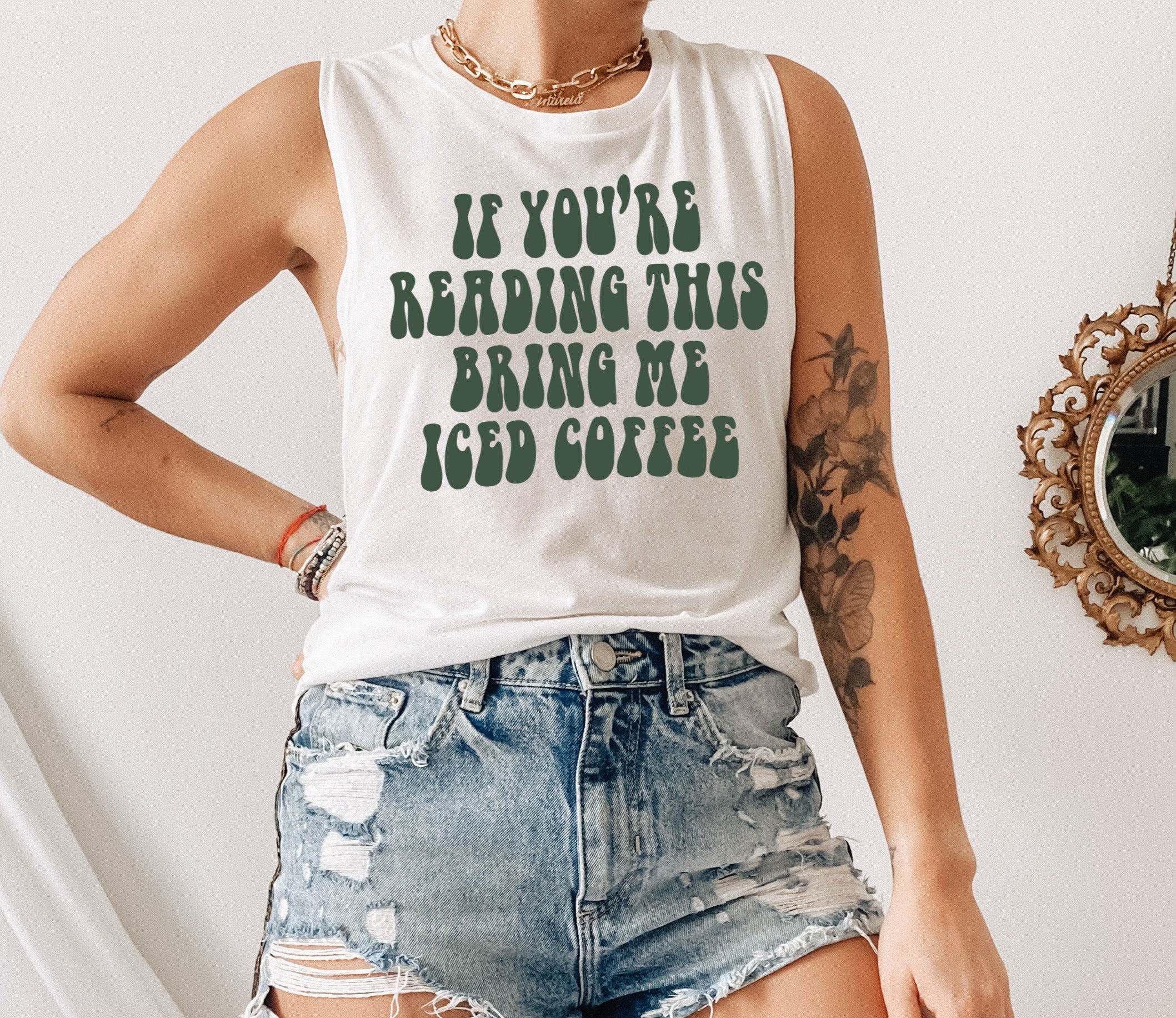 White muscle tank that says If You're Reading This Bring Me Iced Coffee - HighCiti