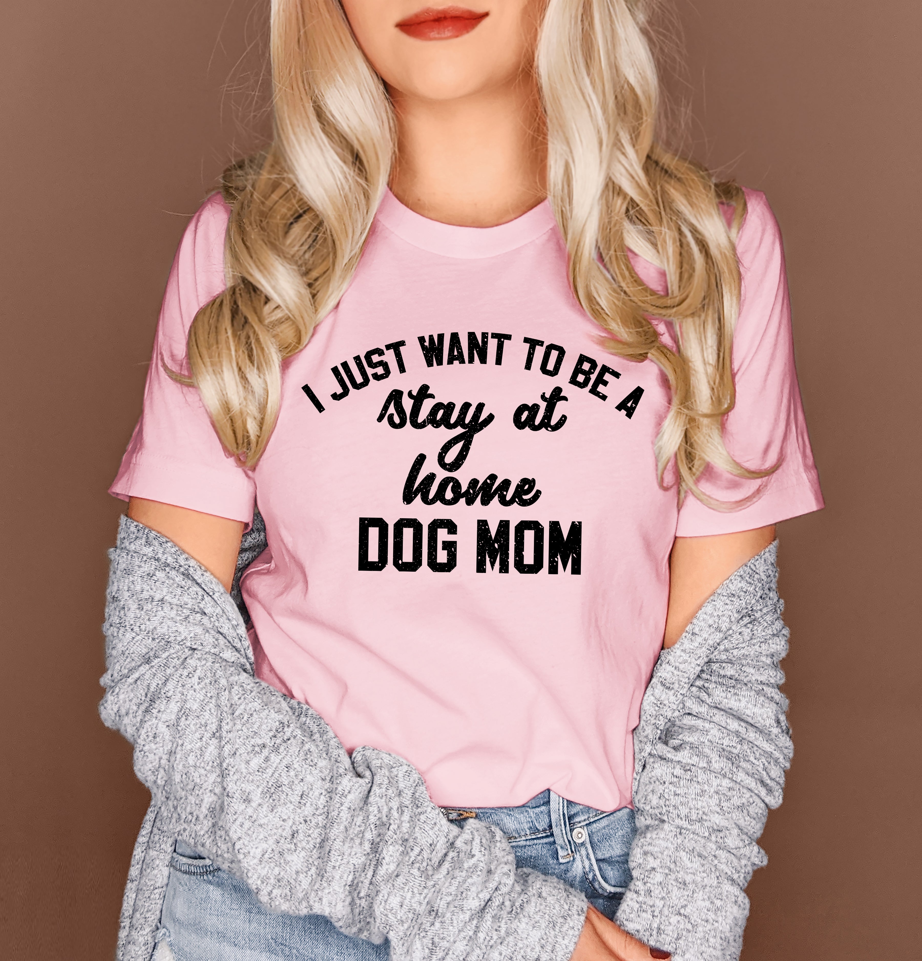 Pink shirt that says I just want to be a stay at home dog mom - HighCiti