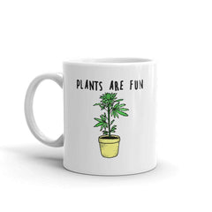 Plants Are Fun Mug - HighCiti
