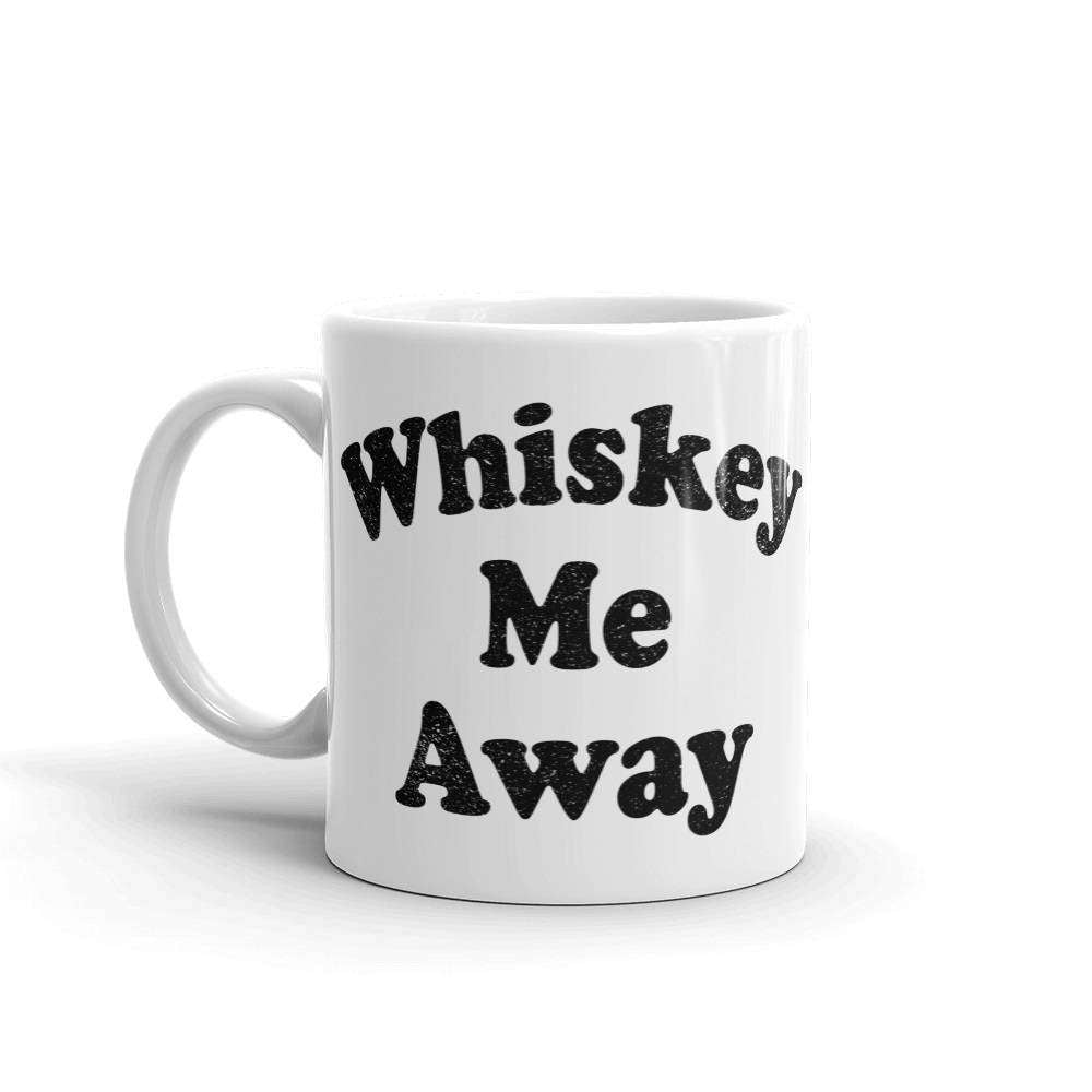 Whiskey Me Away Mug - HighCiti