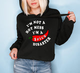 Black crop hoodie that says I'm not a hot mess I'm a spicy disaster - HighCiti