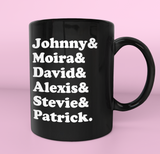 Johnny & Moira & David & Alexis & Stevie & Patrick Mug