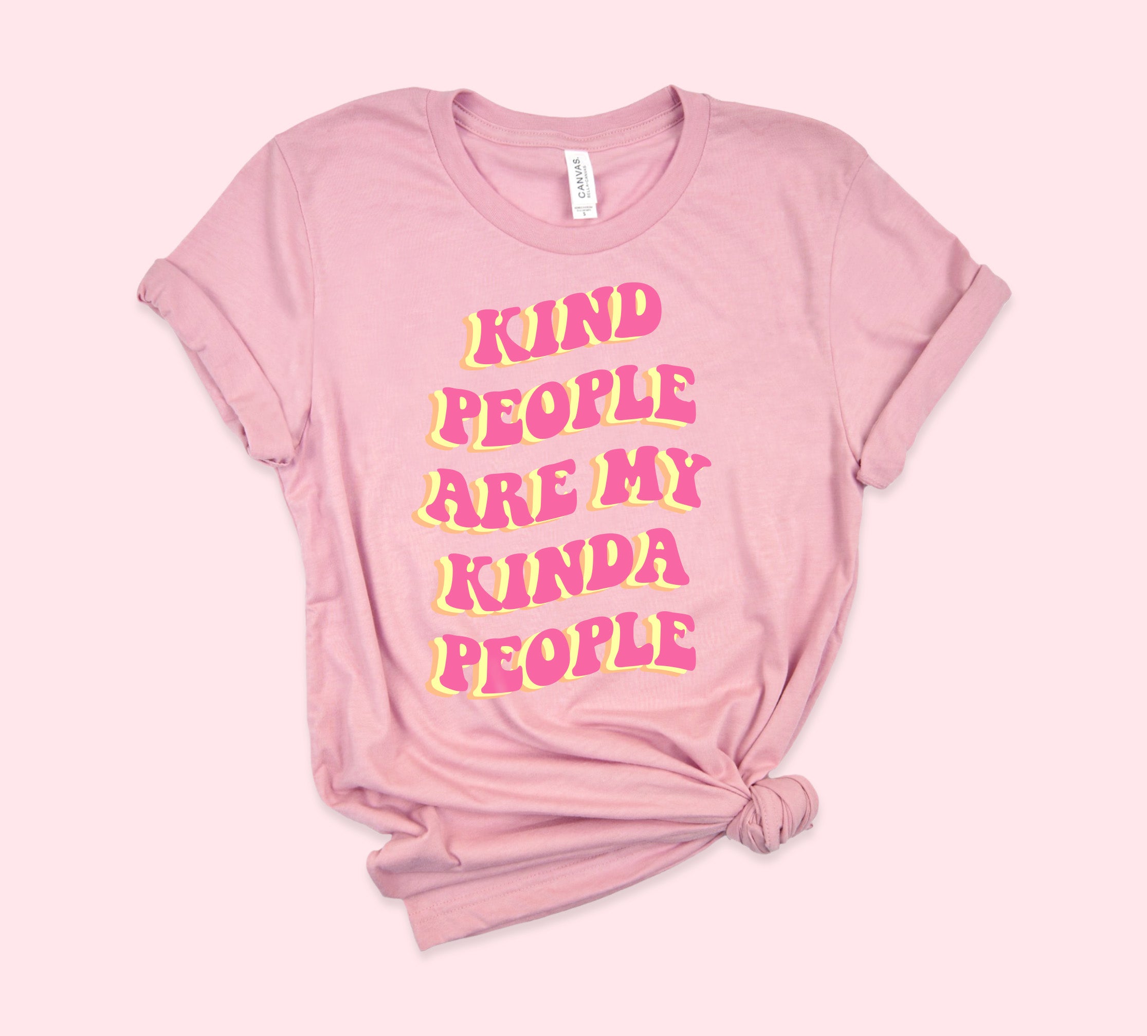 Kind People Are My Kinda People Shirt - HighCiti