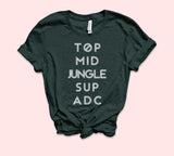 Forest shirt that says top mid jungle sup adc - HighCiti