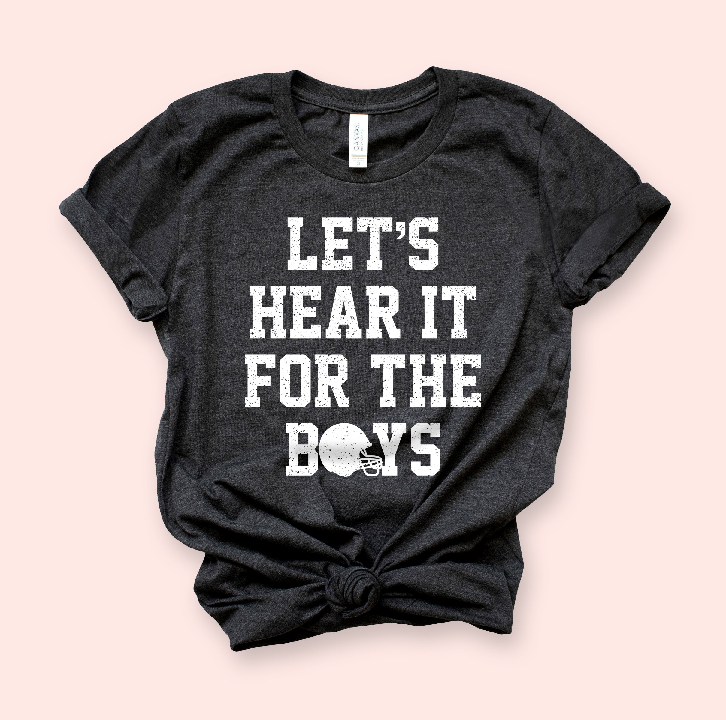 Let's Hear It For The Boys Shirt - Funny Football Shirt - Super Bowl Tshirt - HighCiti
