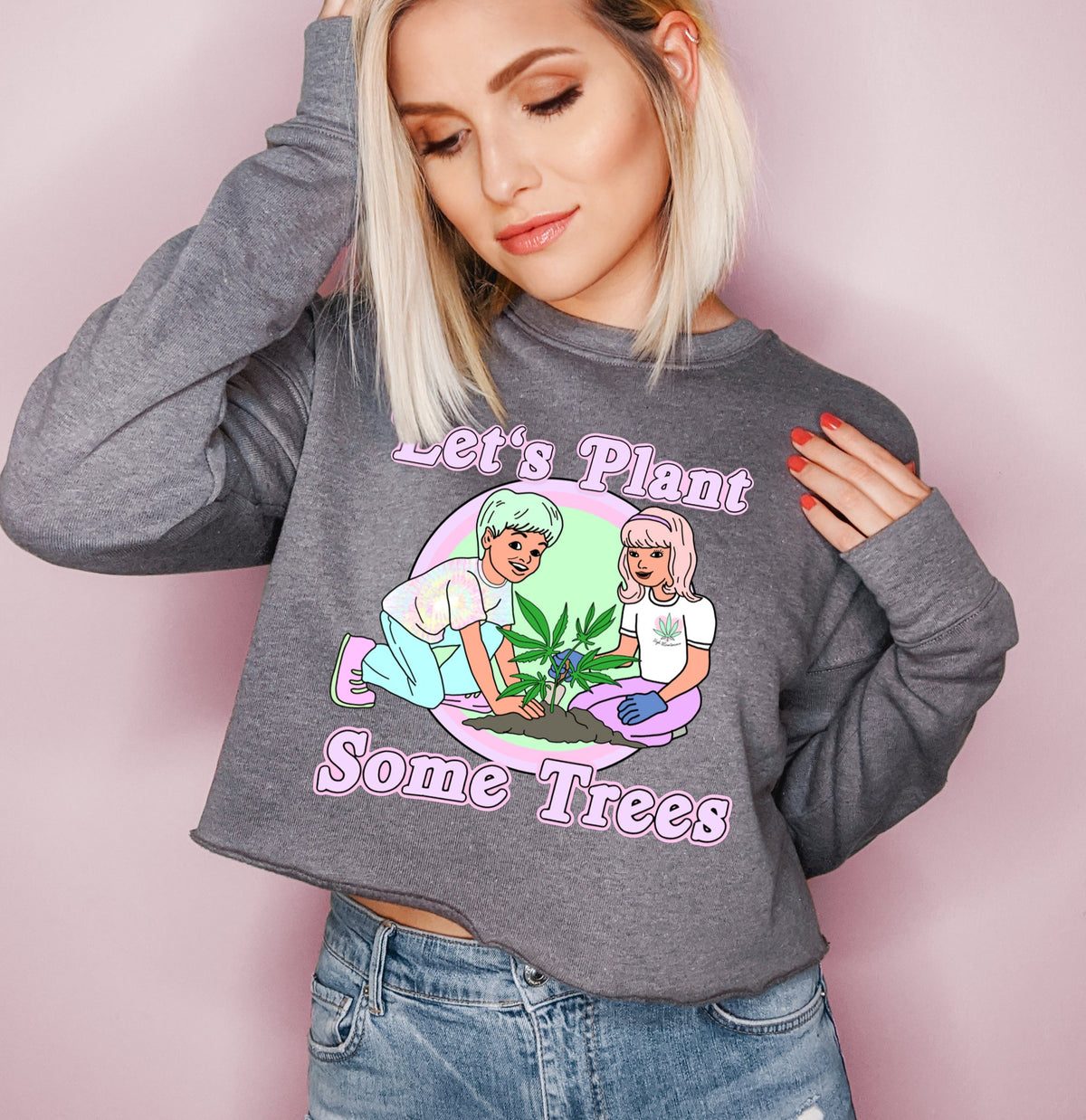 Heather grey crop sweater with a cannabis plant saying let's plant some trees - HighCiti
