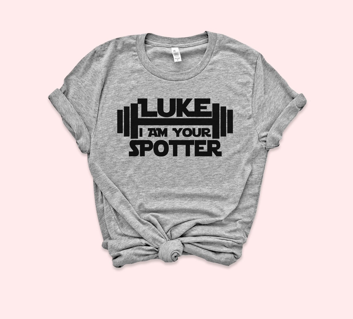 Luke I am Your Spotter Shirt - HighCiti