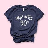 Made In The 90's Shirt - HighCiti