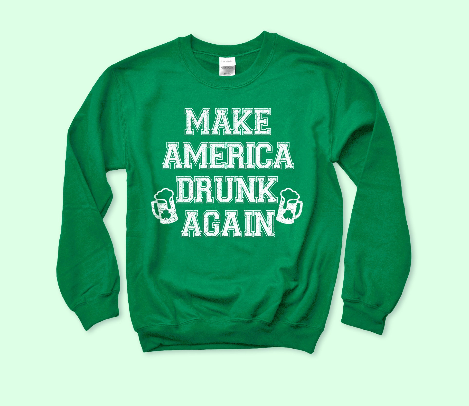 Make America Drunk Again Sweatshirt