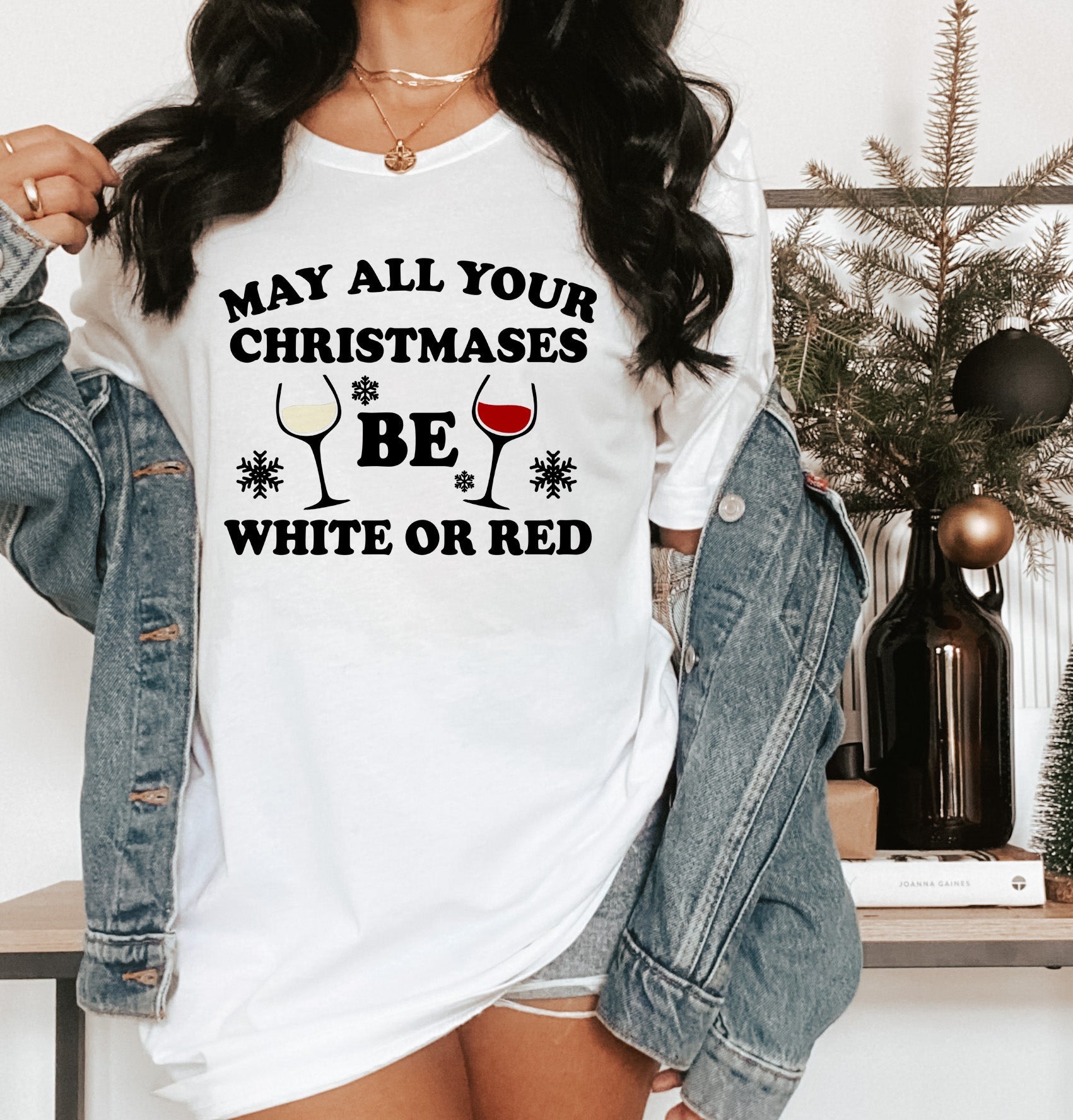 white shirt with red wine that says may all your christmases be white or red - HighCiti