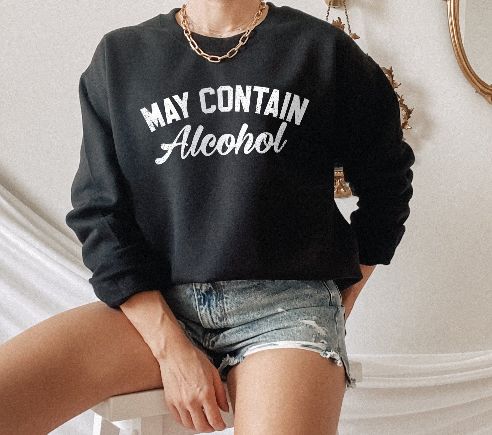 Black sweatshirt that says may contain alcohol - HighCiti