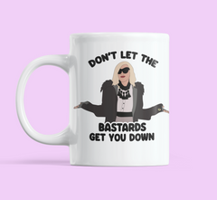 White mug with moira rose from schitt's creek saying don't let the bastards get you down - HighCiti