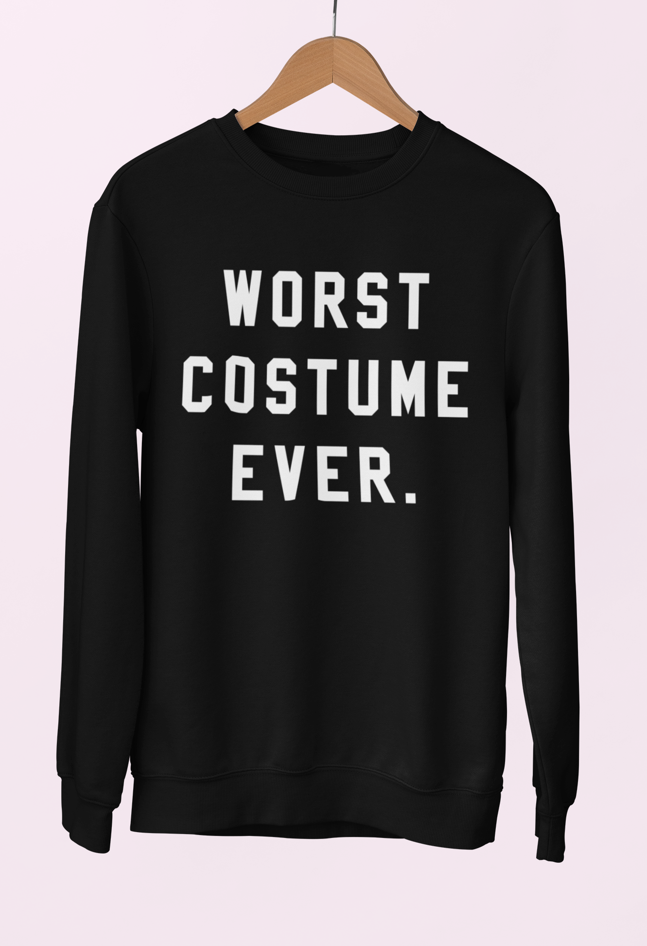Black sweatshirt saying worst costume ever - HighCiti