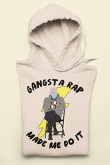 Sand hoodie with bernie saying gangsta rap made me do it - HighCiti
