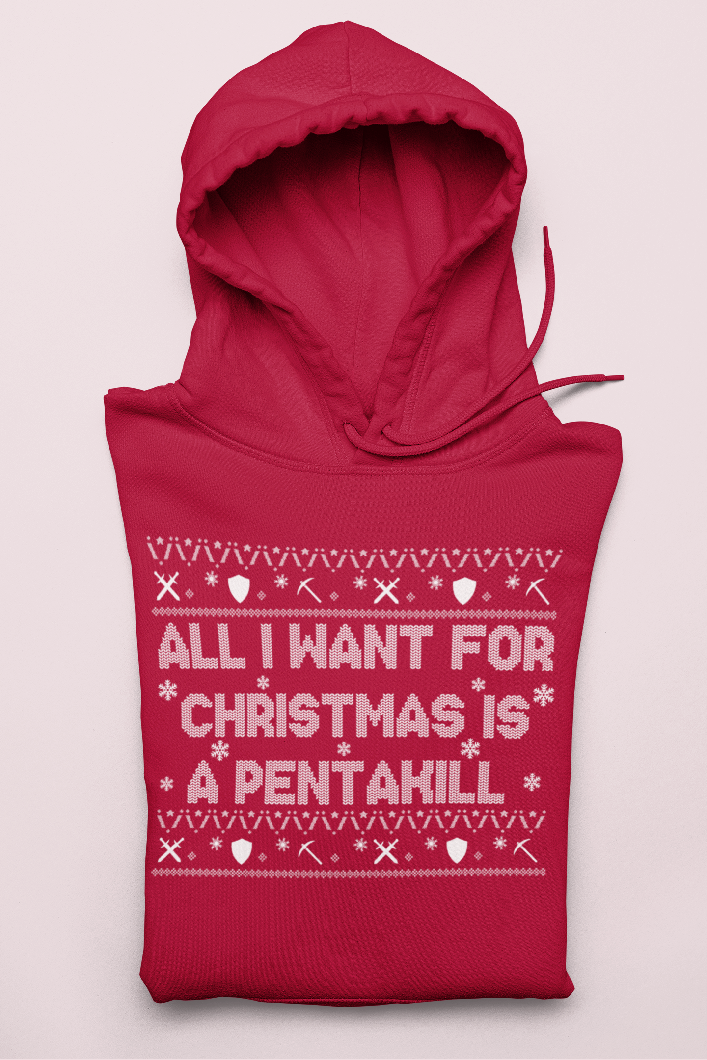 Red hoodie saying all i want for christmas is a pentakill - HighCiti