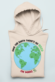 Sand hoodie with a planet and an alien saying save the earth there's no weed on mars - HighCiti