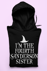 Black hoodie saying I'm the fourth sanderson sister - HighCiti