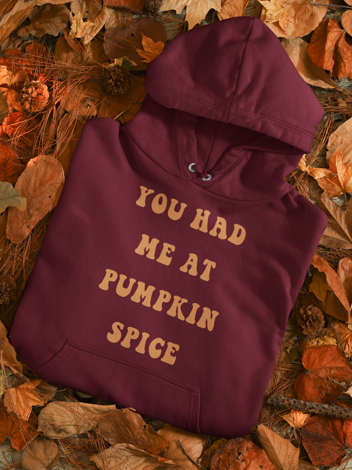 Maroon hoodie saying you had me at pumpkin spice - HighCiti