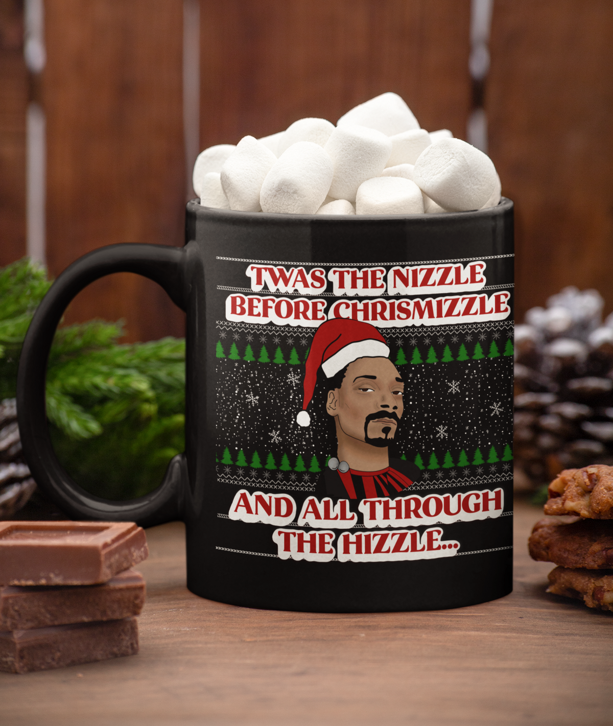 Black mug with snoop dogg saying Twas the nizzle before chrismizzle and all through the hizzle