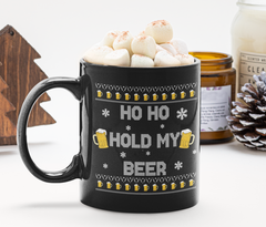 Black mug with beers saying ho ho hold my beer - HighCiti
