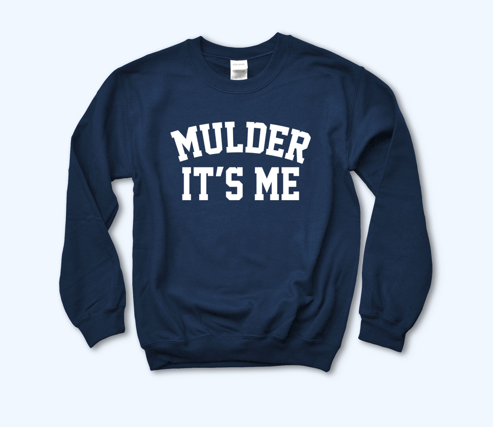 Mulder It's Me Sweatshirt