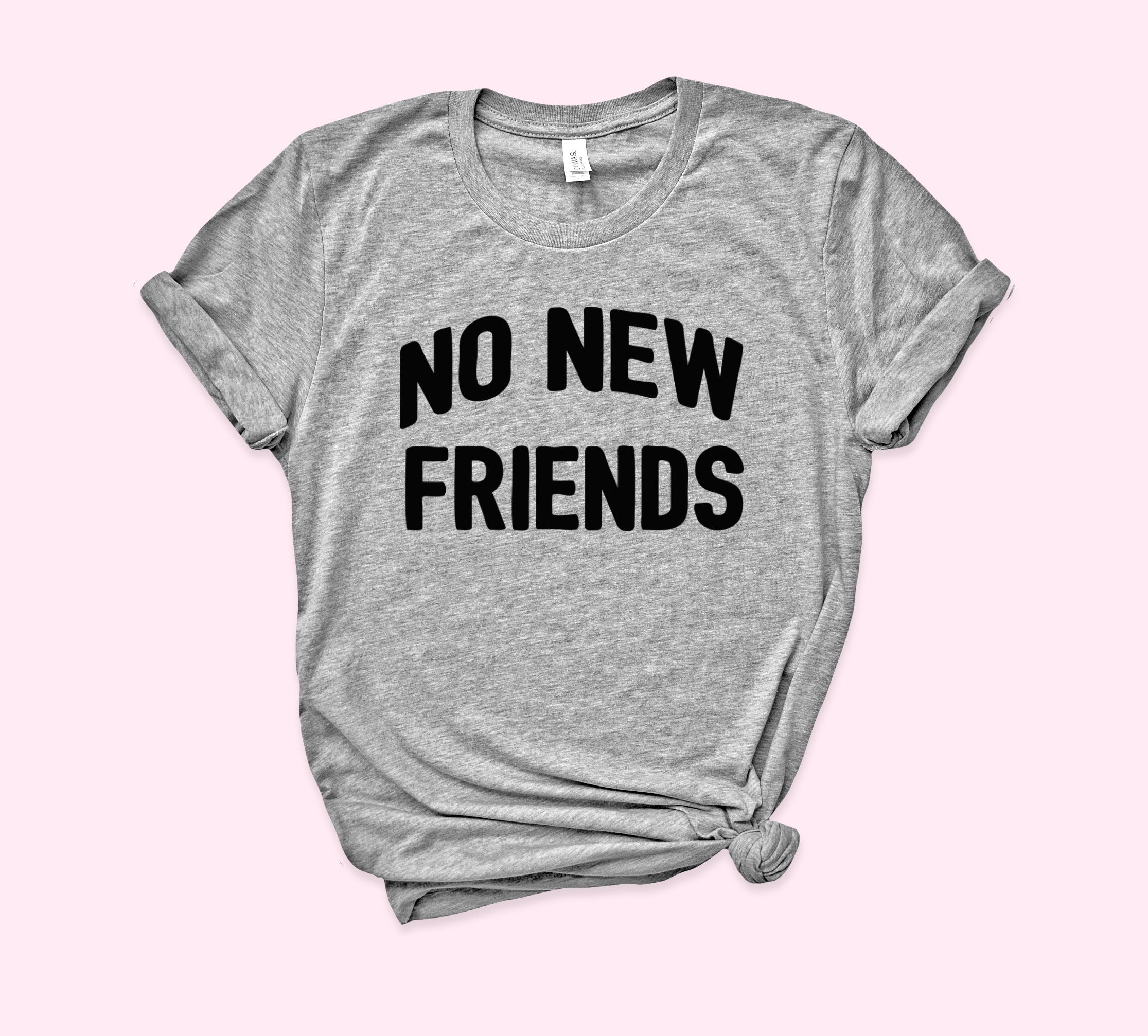 No New Friends Shirt - HighCiti