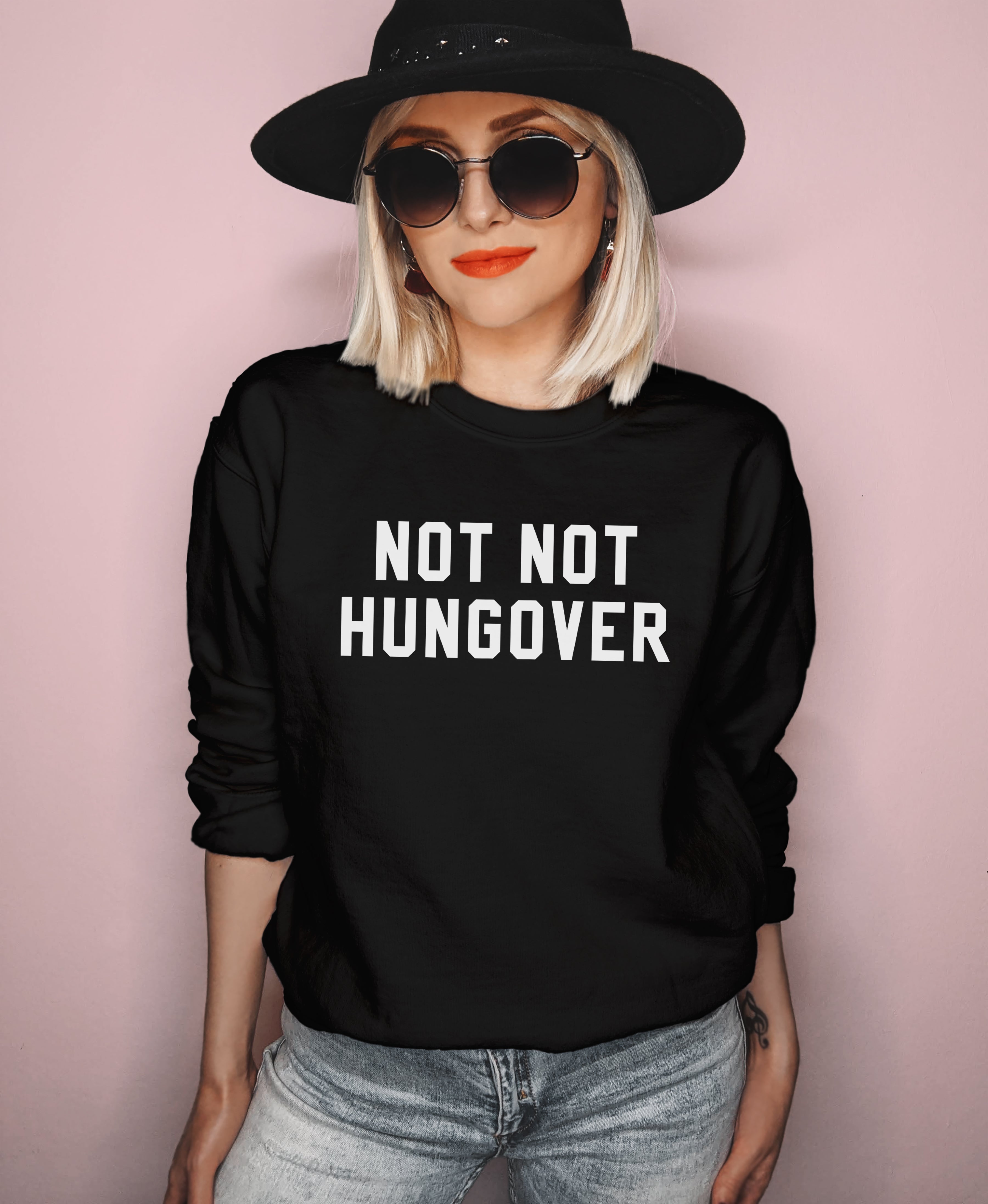 Black sweatshirt that says not not hungover - HighCiti