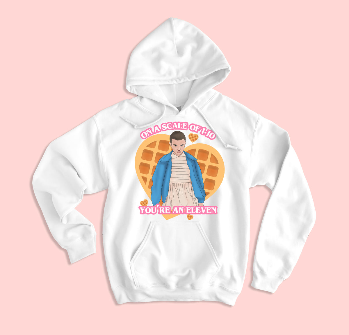 You're An Eleven Hoodie