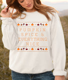 Pumpkin Spice And Everything Nice Sweatshirt