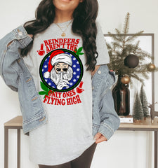 grey shirt with santa that says reindeers aren't the only one flying high - HighCiti