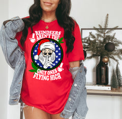 red shirt with santa that says reindeers aren't the only one flying high - HighCiti