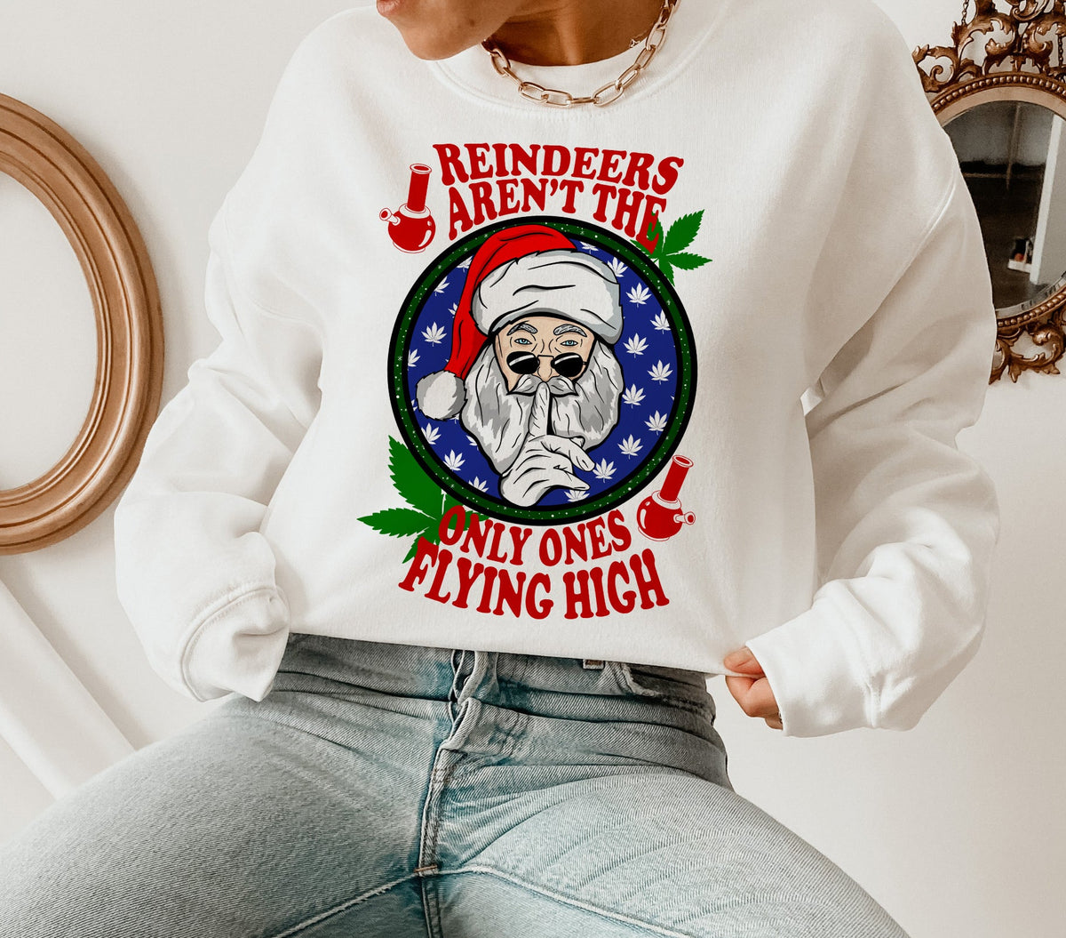 white sweater with santa that says reindeers aren't the only one flying high - HighCiti