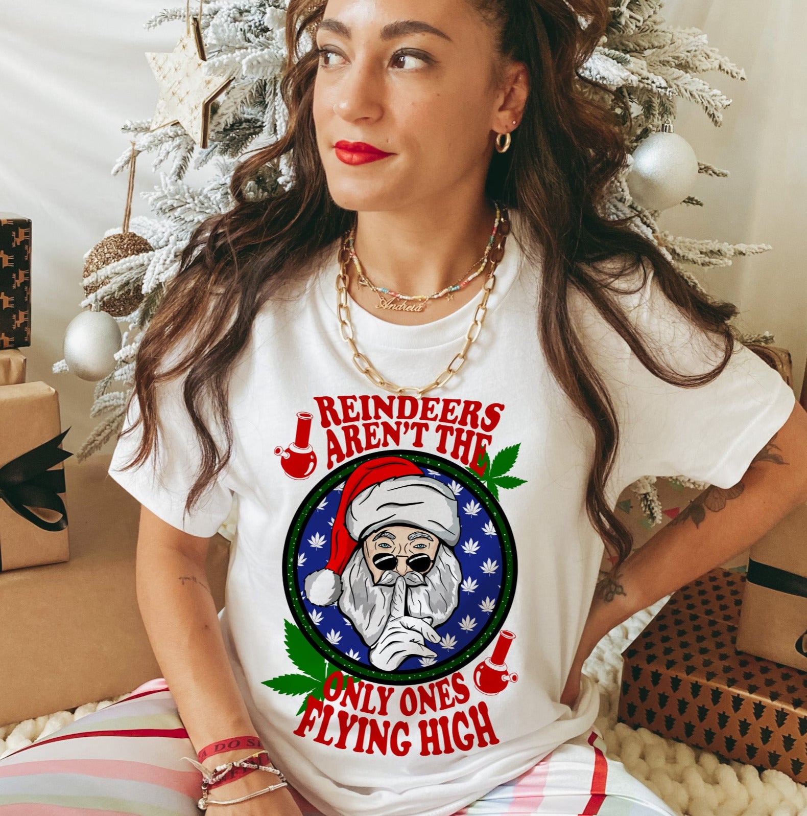 white shirt with santa that says reindeers aren't the only one flying high - HighCiti