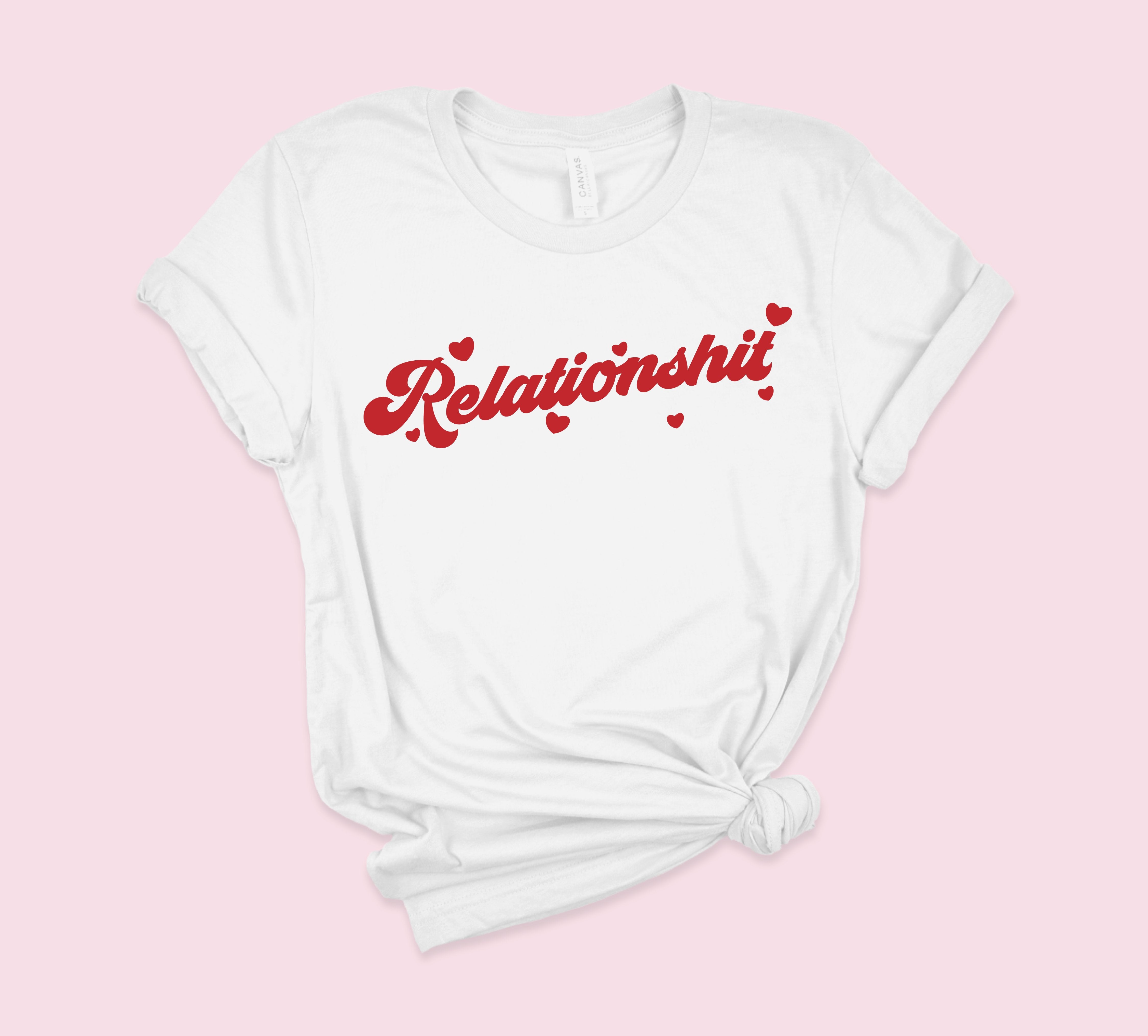 White shirt with red hearts saying relationshit - HighCiti
