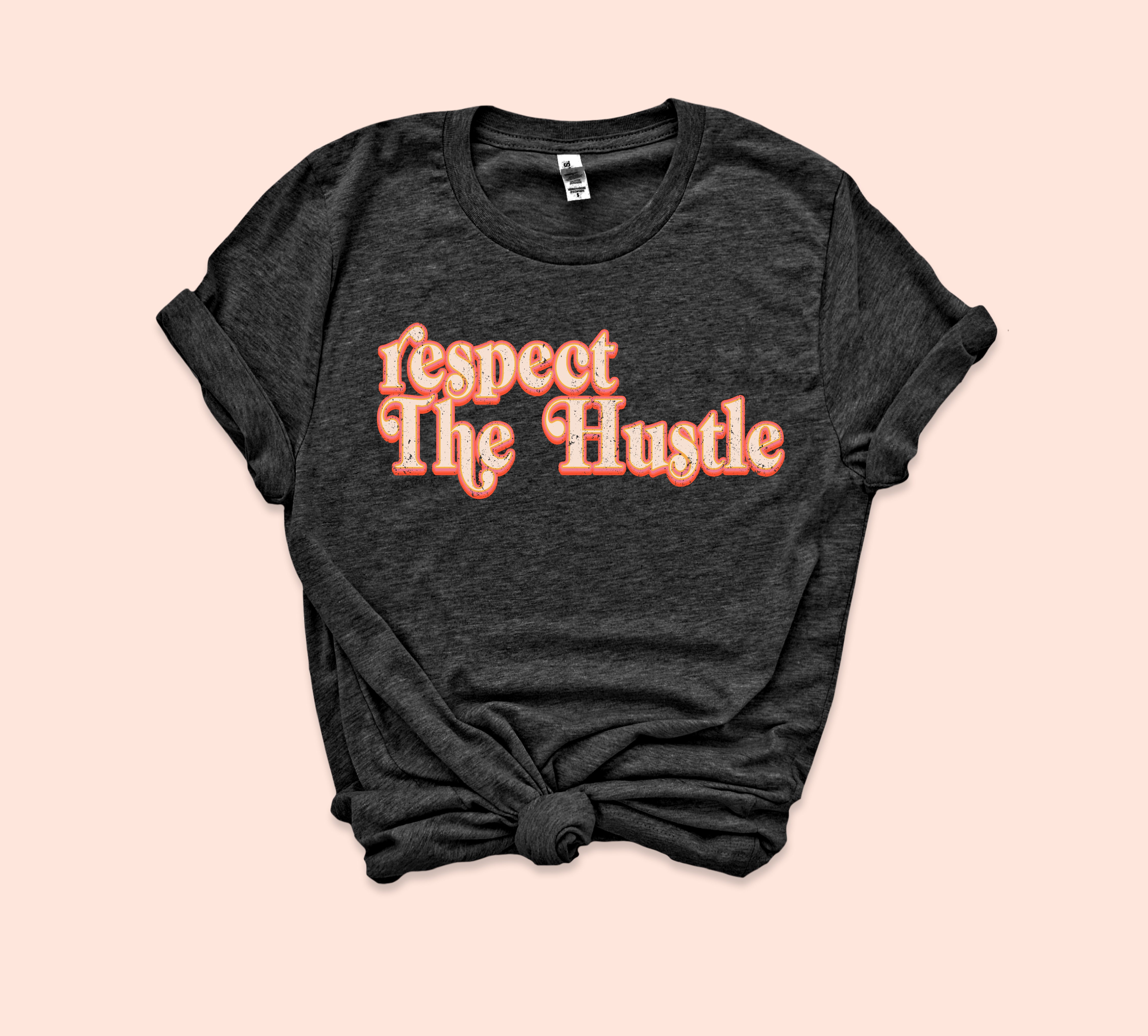 Respect The Hustle Shirt - HighCiti