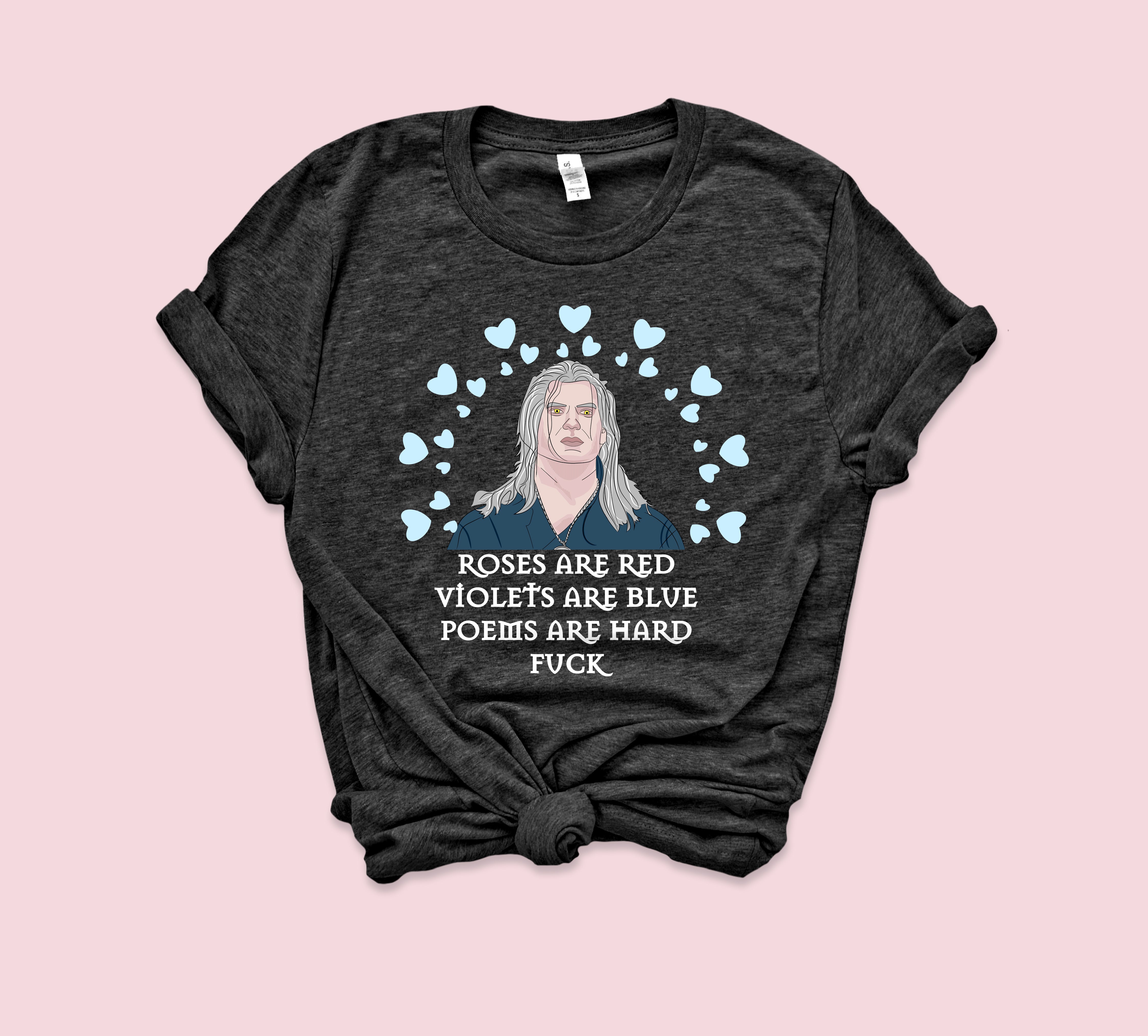Heather black shirt with the witcher geralt of rivia saying funny valentine's poem - HighCiti